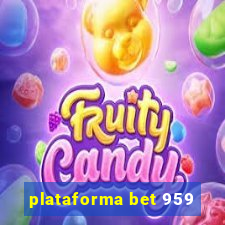 plataforma bet 959